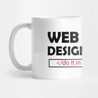 Web Designer - Do it in style Mug